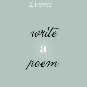 If I Ever Write A Poem – Maria Ji If I Ever Write A Poem – Maria Ji
